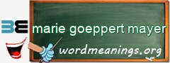 WordMeaning blackboard for marie goeppert mayer